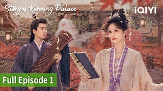 FULLStory of Kunning Palace  Episode 01  Bai Lu Zhang Ling He  iQIYI Philippines [upl. by Lissner]