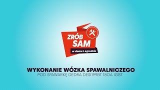 ZRÓB SAM  Wykonanie wózka spawalniczego HD [upl. by Kazim]