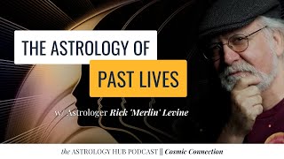 Astrology and Reincarnation with Astrologer Rick Levine [upl. by Revlys238]