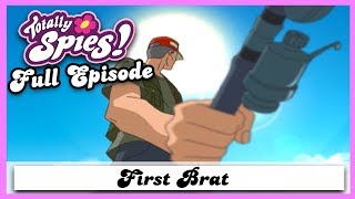 First Brat  Series 2 Episode 12  FULL EPISODE  Totally Spies [upl. by Hashim767]