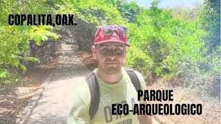 Parque ecoarqueologico en Copalita Oaxaca México [upl. by Salamanca999]