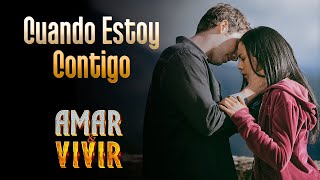 Cuando Estoy Contigo  Amar y Vivir ♪ Canción oficial  Letra  Caracol TV [upl. by Olimpia661]