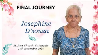 Final Journey of Josephine Dsouza St Alex Calangute  11th November 2024 [upl. by Leaffar]