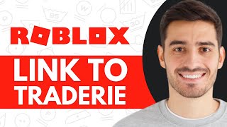 How to Link Your Roblox Account to Traderie  Step by Step [upl. by Ramal]