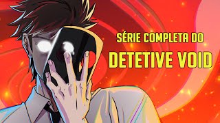 Série Completa do Detetive Void Episódios 1 a 14 [upl. by Essy478]