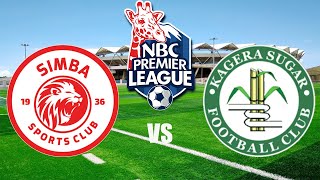 LIVE SIMBA SC VS KAGERA SUGAR  LIGI KUU YA NBC 20232024 [upl. by Einnus]