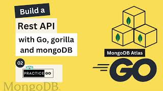 Build a REST API with Golang Gorilla Mux amp MongoDB  Ch 2  MongoDB Atlas Setup [upl. by Warrick]