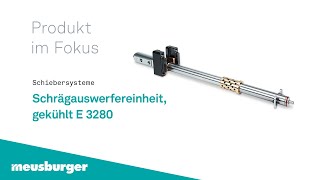 Meusburger – Schrägauswerfereinheit gekühlt E 3280 [upl. by Chyou240]