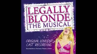 Legally Blonde The Musical Original London Cast Recording  Legally Blonde Remix [upl. by Sirovart]