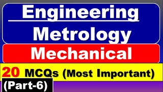 Metrology Mechanical Engineering MCQ  Engineering Metrology Important Questions  Part6 [upl. by Brenton]