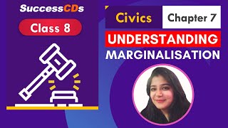 Class 8 Civics Chapter 7 “Understanding Marginalization” Explanation  Class 8 SST Civics Chapter 7 [upl. by Bobine]