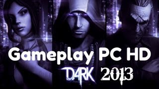 DARK 2013  Gameplay PCHD [upl. by Etnaik815]