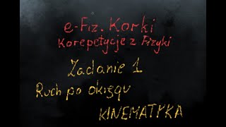 Ruch po okręgu  Zadanie 1  Kinematyka  LO1  Szkoła średnia [upl. by Nirehtak]