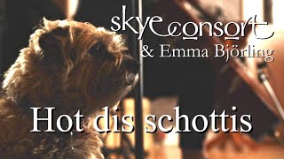 Hot dis schottis  Skye Consort amp Emma Björling [upl. by Koehler839]