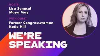 LPTV Were Speaking — April 14 2021  Guest Katie Hill [upl. by Uehttam87]