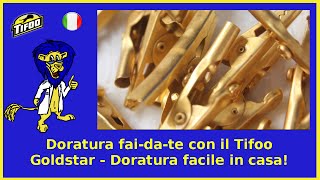 Doratura faidate con il Tifoo Goldstar  Doratura facile in casa [upl. by Enilra]