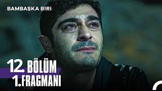 Bambaşka biri 12 Bölüm Fragman [upl. by Annoik]