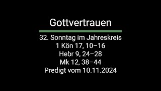 Gottvertrauen  Predigt vom 10112024 [upl. by Girhiny]