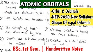 ATOMIC ORBITALS  Difference BW Orbit amp Orbitals  Shape Of spd  BSc1st Sem Notes chemistry [upl. by Vladimir]