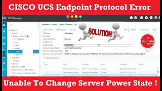 End Point Protocol Error  CISCO UCS [upl. by Boarer37]