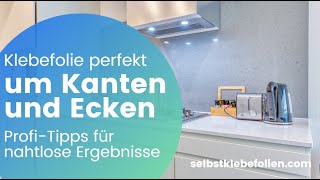 Klebefolie perfekt um Kanten und Ecken verkleben  ProfiTipps für nahtlose Ergebnisse [upl. by Huttan]