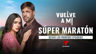 Disfruta una maratón de los primeros seis episodios de Vuelve a Mí  Telemundo Novelas [upl. by Sydelle908]