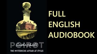 The Mysterious Affair at Styles Agatha Christie FULL ENGLISH AUDIOBOOK [upl. by Bloxberg806]