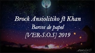 Brock ansiolitiko ft khan  Barcos de papel  Letra [upl. by Cully]