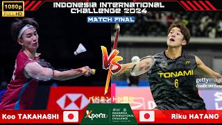 MS FINAL Koo TAKAHASHI vs Riku HATANO  BNI IIC 2024 Badminton [upl. by Sillert]