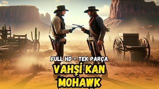 VahÅŸi Kan Mohawk  1956  Kovboy ve Western Filmleri  Restorasyonlu  4K [upl. by Uolymme]