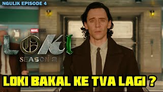 TVA HANCUR  LOKI BAKAL KE TVA LAGI  NGULIK LOKI EPISODE 4 [upl. by Newob75]