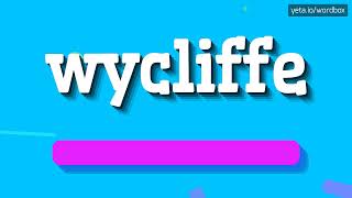 WYCLIFFE  HOW TO PRONOUNCE IT [upl. by Kcirdnek]