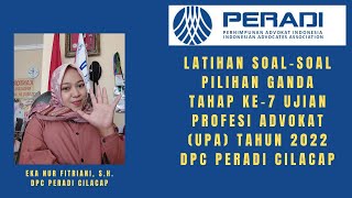 Latihan SoalSoal Pilihan Ganda Tahap Ke7 Ujian Profesi Advokat UPA Tahun 2022 DPC Peradi Cilacap [upl. by Vasquez916]