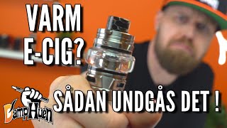 🔥🥵 Varm ecigaret  sådan undgår du det [upl. by Romine65]