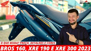 OFICIAL BROS 160 XRE 190 e XRE 300 2023 o que muda Preços cores e detalhes agora no canal [upl. by Nylsor437]