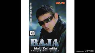 Baja Mali Knindza  Zalila se rijeka Drina Audio 2006 [upl. by Gahl]