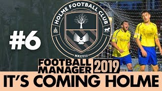 HOLME FC FM19  Part 6  LOSING ALL OUR PLAYERS  Football Manager 2019 [upl. by Brantley]