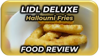 Lidl Deluxe Halloumi Fries REVIEW [upl. by Cenac]