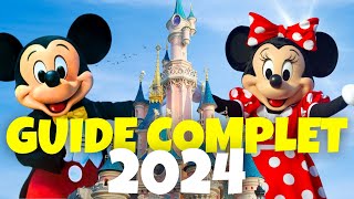 Le GUIDE COMPLET pour DISNEYLAND PARIS en 2024 meilleurs prix attractions restaurants [upl. by Anikas278]