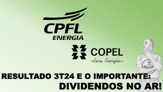 IMPORTANTE NO RESULTADO DO 3T24 DIVIDENDOS NO AR CPFL Energia COPEL [upl. by Oona]