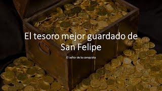 quot¡Sorprendente Tesoro de San Felipe Descubre Todo su Esplendor 🌸🤯quot [upl. by Farnsworth]