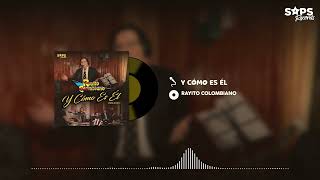 Rayito Colombiano  Y Como Es Él Sesiones Acústicas Video Lyric [upl. by Hluchy]