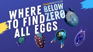 Get yourself 🥚 ALL OF THE EGGS 🐣 in Subnautica Below Zero  Subnautica Below Zero Guide [upl. by Vladi]