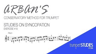 Arbans Trumpet Method Studies on Syncopation Ex 10 [upl. by Greenstein]