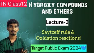 Hydroxy compounds amp EthersL3Saytzeffs ruleOxidation of alcoholsTN Class12Chapter11 [upl. by Atsedom]