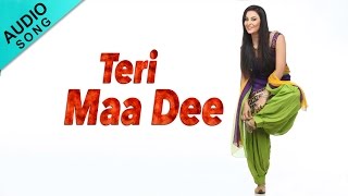 Teri Maa Dee  Full Audio Song  Dolly Singh  Colors Of Love  Punjabi Song [upl. by Glantz]