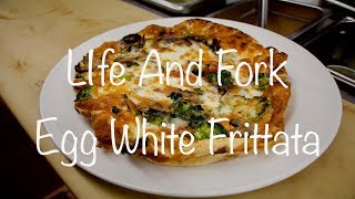 Egg White FrittataRecipeLife And Fork [upl. by Enivid]