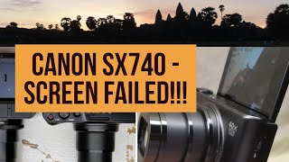 Canon SX740 HS  Screen Failed [upl. by Wawro]