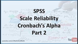 SPSS How to measure the Reliability of a Psychometric Scale Internal Consistency  Part 2 [upl. by Naol]