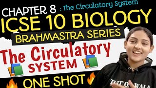 icse class 10 biology circulatory systemBRAHMASTRA SERIES ICSEICSEClass 10Biology2023One Shot [upl. by Barkley694]